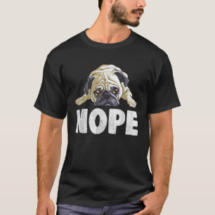 Pug Nope Lazy Funny Cute Men Kids Boys Girls T-Shirt