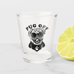 Pug Off   Funny Pun Humour For Pug Lovers Shot Glass
