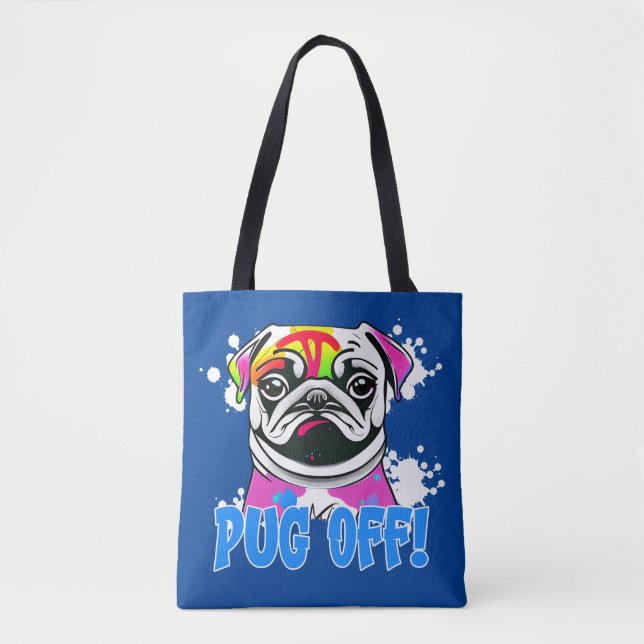 Pug Off! Pug Graffiti Spray Paint Pug Tote Bag (Front)