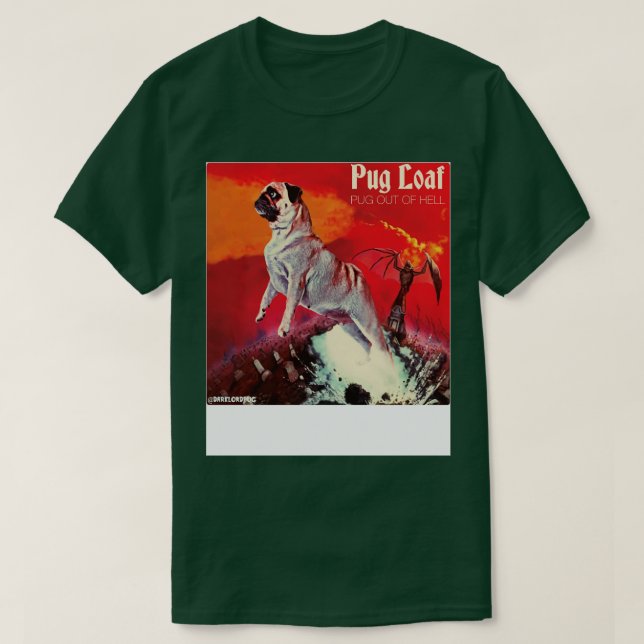 PUG OUT OF HELL T-Shirt (Design Front)