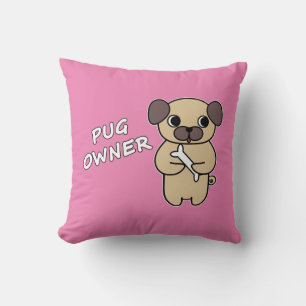 PUG OWNER - Pink Cushion