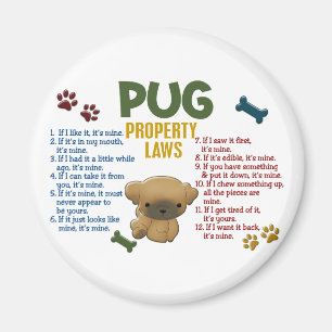 Pug Property Laws 4 Magnet