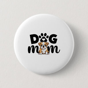 Pug Puppy Dog Mom Dog Lover 6 Cm Round Badge