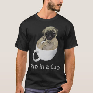 Pug Puppy In A Teacup T-Shirt