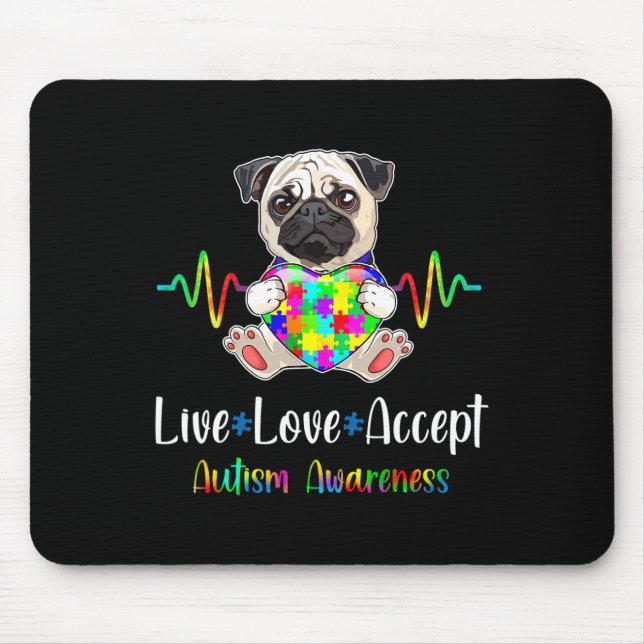 Pug Puzzle Piece Live Love Accept Autism Awareness Mouse Pad (Front)