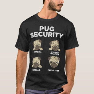 Pug Security  Animal Pet Dog  Owner Men Women T-Shirt
