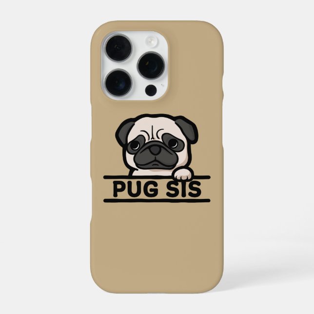 PUG SIS – Funny & Cute Pug Lover Gift iPhone Case (Back)