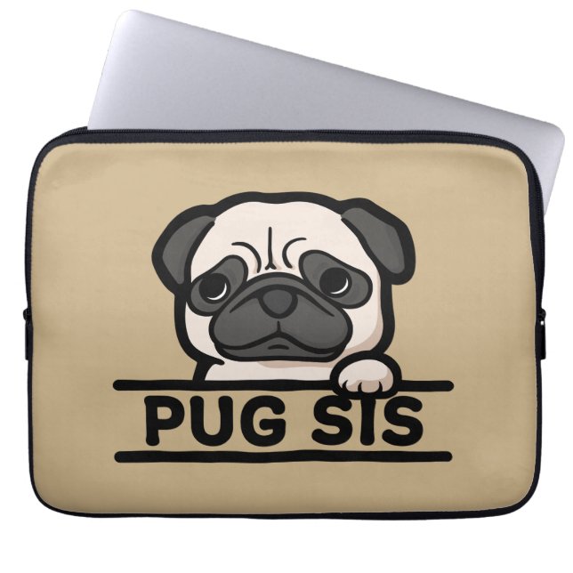 PUG SIS – Funny & Cute Pug Lover Gift Laptop Sleeve (Front)