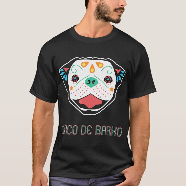 Pug Sugar Skull Mexico Dog Cinco De Mayo Tee Gift (Front)
