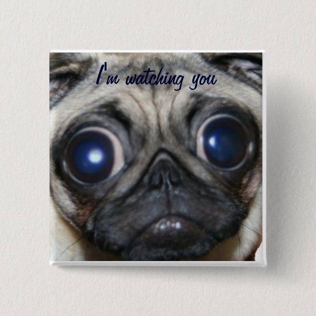 Pug Watching You 15 Cm Square Badge (Front)