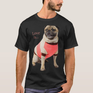 Pug Women Men Pug Mum Dad Life Love Dog Pet 4 T-Shirt