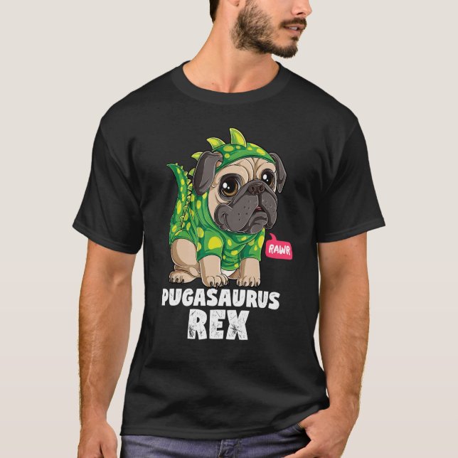 Pugasaurus Rex T shirt Pug Dinosaur Lovers Funny D (Front)