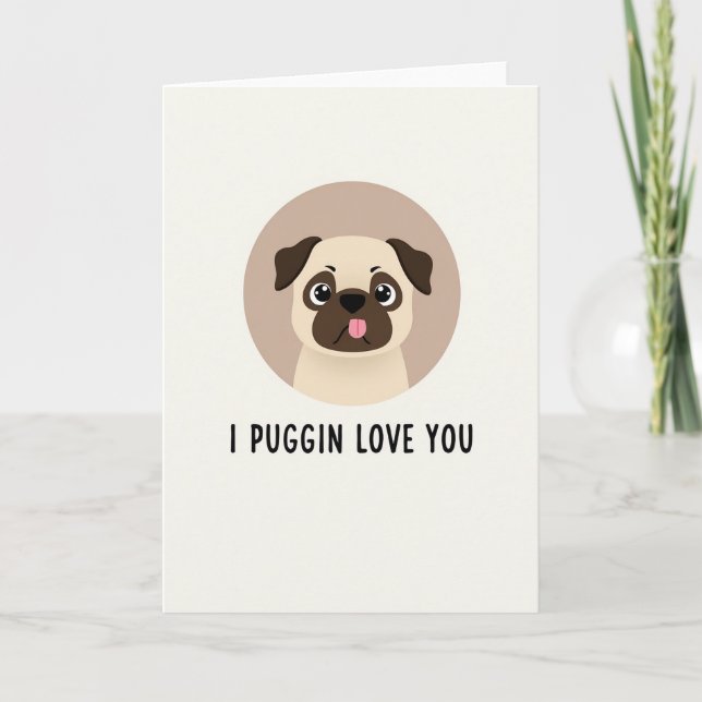 Puggin Love You Card (Front)