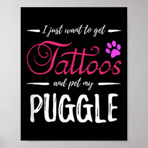 Puggle Dog Lover Tattoo Shirt Funny Dog Mum Gift I Poster