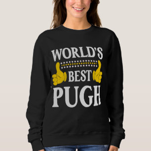 Pugh Surname Funny Team Family Last Name World's B Sweatshirt