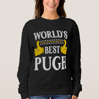 Pugh Surname Funny Team Family Last Name World's B Sweatshirt