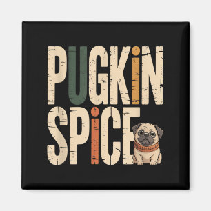 Pugkin Spice Funny Cute Pug Fall Pumpkin Lover Magnet