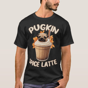 Pugkin Spice Latte - Funny Coffee T-Shirt