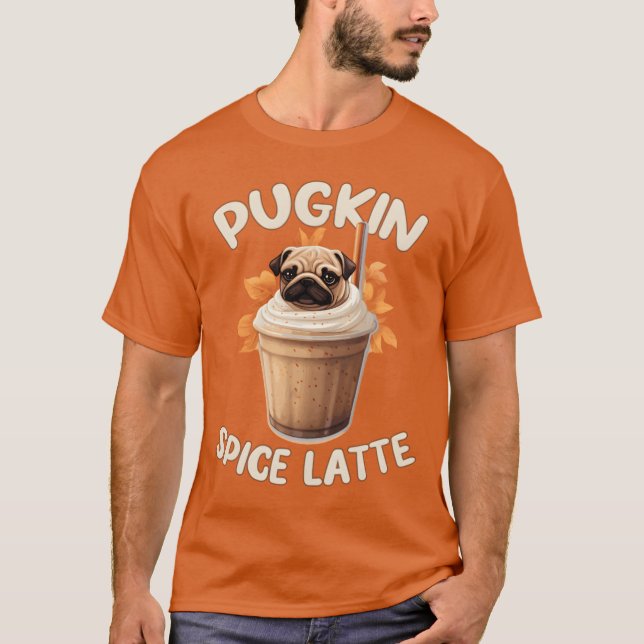 Pugkin Spice Latte Funny Coffee T-Shirt (Front)