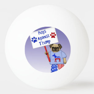Pugs against Trump Ping Pong Ball