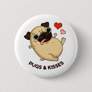 Pugs And Kisses Funny Dog Pun  6 Cm Round Badge