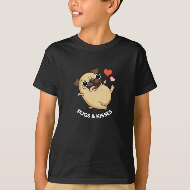 Pugs And Kisses Funny Dog Pun Dark BG T-Shirt (Front)