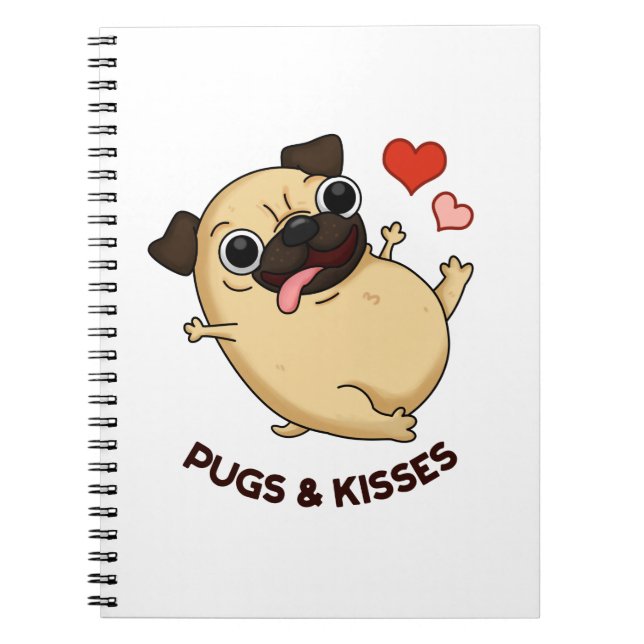 Pugs And Kisses Funny Dog Pun  Notebook (Front)
