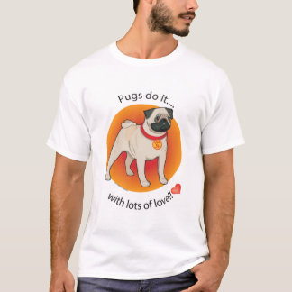 Pugs Do It T-Shirt