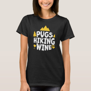 Pugs Hiking Wine Camping Women T-Shirt