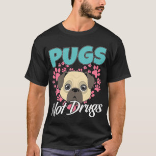Pugs Not Drugs Mops Dogs T-Shirt