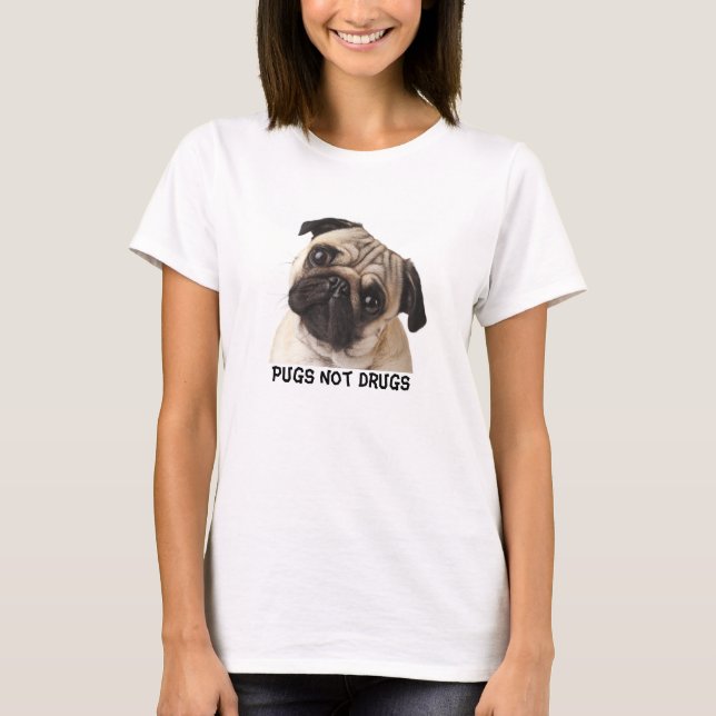 Pugs Not Drugs T-Shirt (Front)