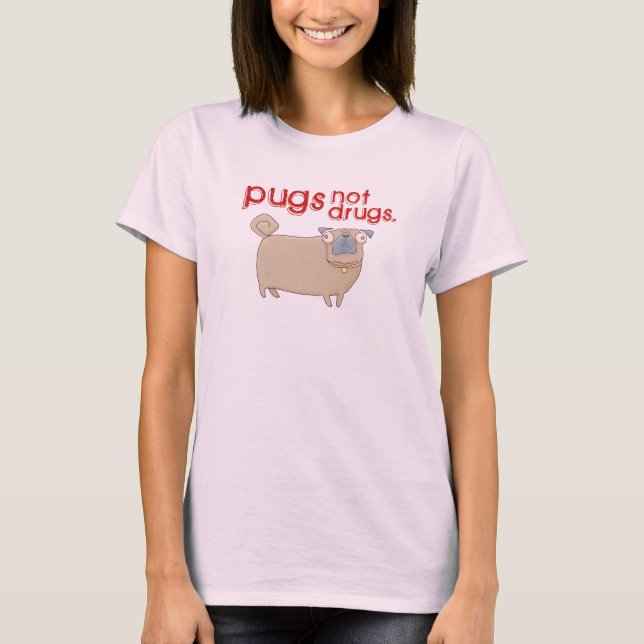 Pugs not drugs tee shirt (Front)
