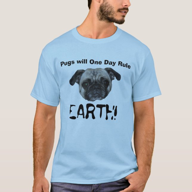 Pugs will rule! T-Shirt (Front)