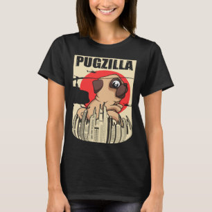 Pugzilla For Pug Owners Pug For Pug T-Shirt