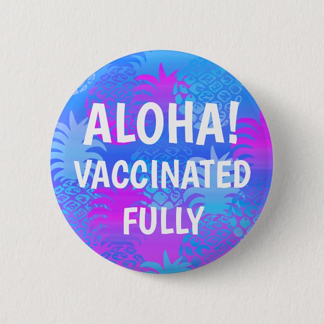 Pukana Hawaiian Pineapple Aloha Vaccinated 6 Cm Round Badge (Front)