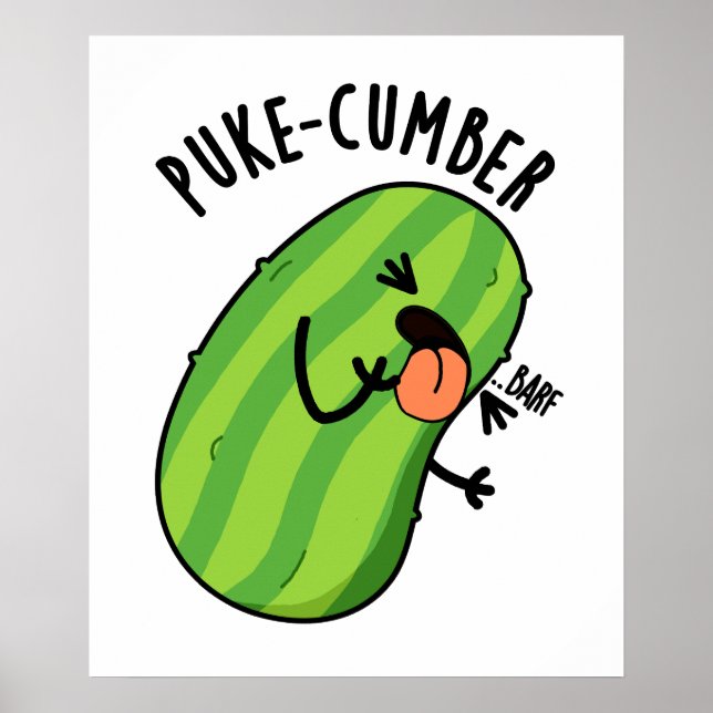 Puke-cumber Funny Cucumber Pun  Poster (Front)