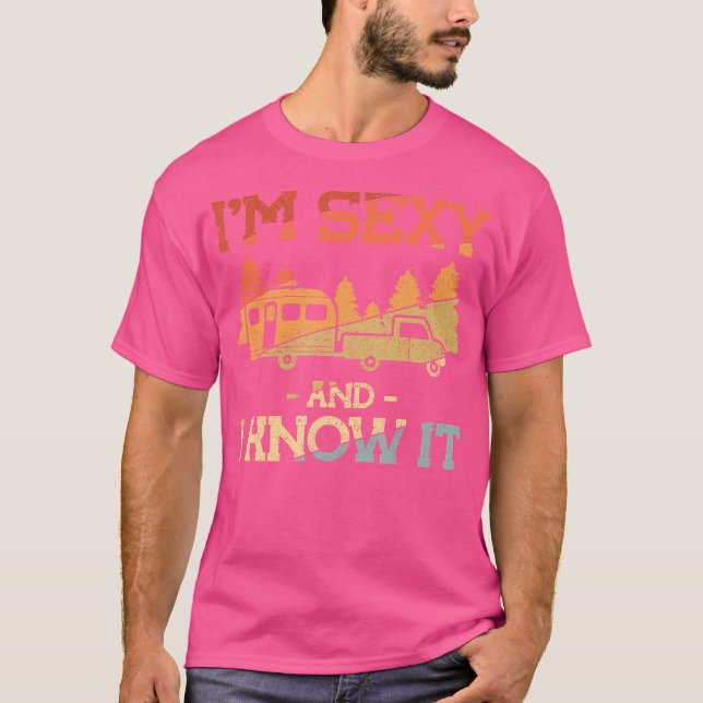 Pull Caravan Im Sexy And I Know It Camping T-Shirt (Front)