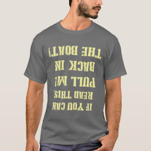 Pull Me Back in the Boat T-Shirt