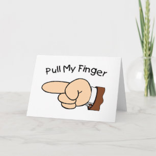 Pull My Finger Greeting Card