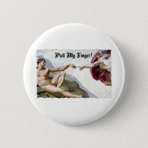 Pull My Finger - Michelangelo Creation Fart Humour 6 Cm Round Badge