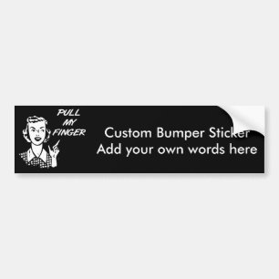 Pull My Finger Retro Housewife B&W Bumper Sticker