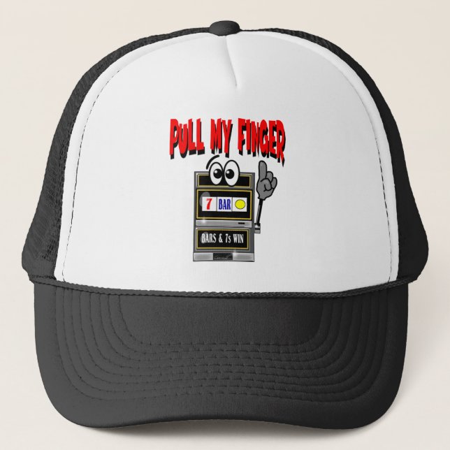 Pull My Finger Slot Machine Trucker Hat (Front)