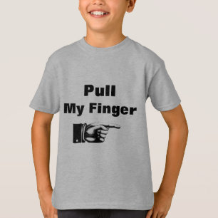 Pull My Finger T-Shirt