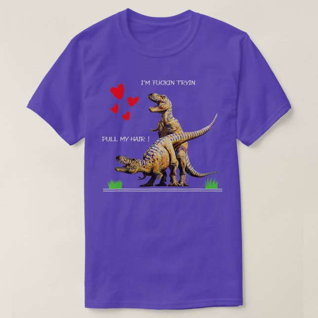 Pull my Hair funny T rex love in Valentines day  T-Shirt (Design Front)