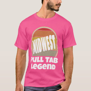 Pull Tab Legend Proud To Be Midwest Nice Funny Mid T-Shirt