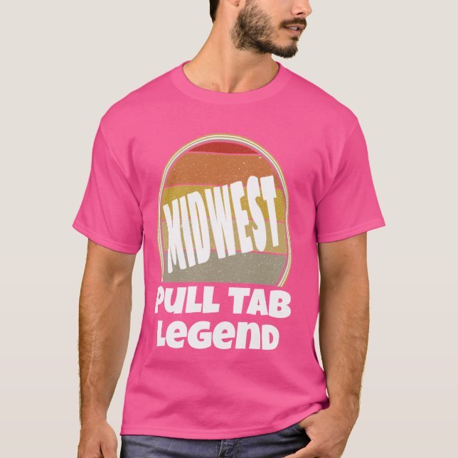 Pull Tab Legend Proud To Be Midwest Nice Funny Mid T-Shirt (Front)