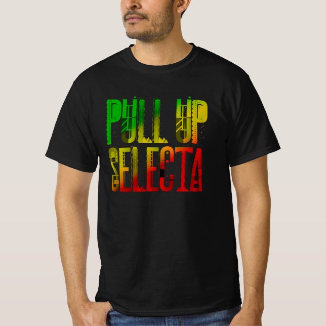 Pull Up Selecta Rasta Colours Typography Reggae T-Shirt (Front)