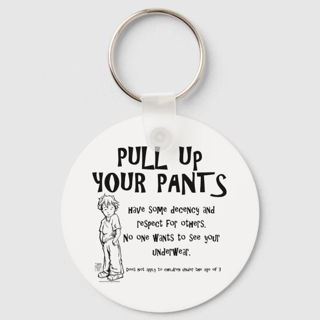 Pull Up Your Pants Key Ring (Front)
