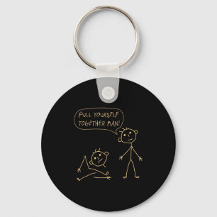 Pull Yourself Together Man Boys Sarcasm Sarcastic  Key Ring