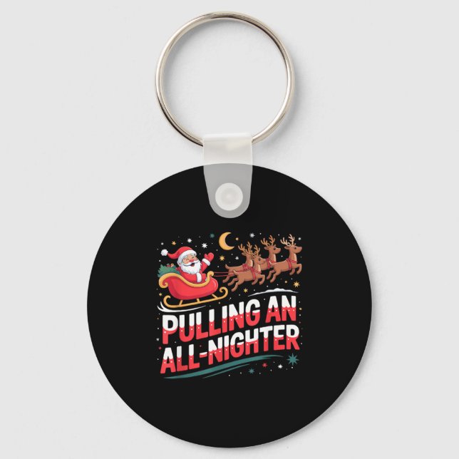 Pulling An All-nighter Funny Christmas Santa Sleig Key Ring (Front)